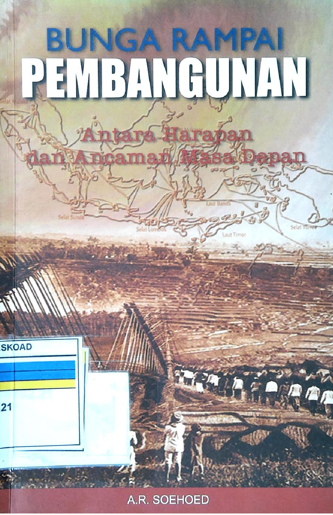 Bunga Rampai Pembangunan Antara Harapan Dan Ancaman Masa Depan